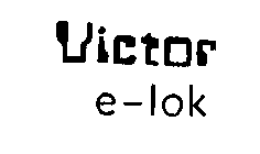 VICTOR E-LOK