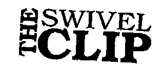 THE SWIVEL CLIP