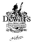 DEWAR'S SIGNATURE FINEST SCOTCH WHISKY NEVER VARIES