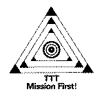 TTT MISSION FIRST