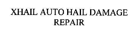 XHAIL AUTO HAIL DAMAGE REPAIR