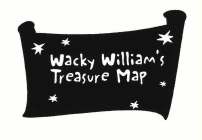 WACKY WILLIAM'S TREASURE MAP