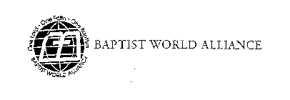 BAPTIST WORLD ALLIANCE ONE LORD ONE FAITH ONE BAPTISM BAPTIST WORLD ALLIANCE
