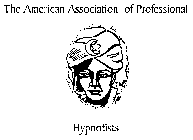 THE AMERICAN ASSOCIATION OF PROFESSIONAL HYPNOTISTS