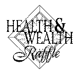 HEALTH & WEALTH RAFFLE