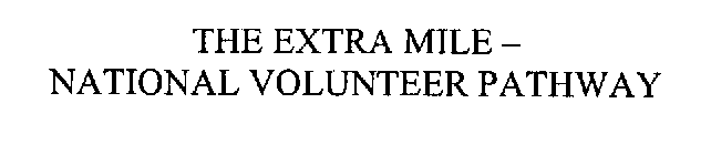 THE EXTRA MILE - NATIONAL VOLUNTEER PATHWAY