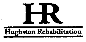 HR HUGHSTON REHABILITATION