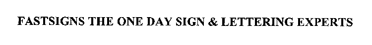 FASTSIGNS THE ONE DAY SIGN & LETTERING EXPERTS