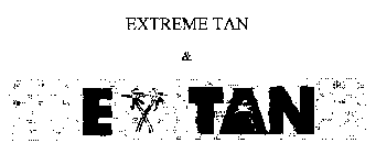 EXTREME TAN & EX TAN