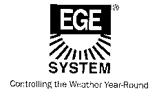 EGE SYSTEM CONTROLLING THE WEATHER YEAR-ROUND