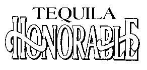 TEQUILA HONORABLE