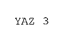 YAZ 3
