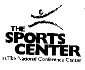 THE SPORTS CENTER AT THE NATIONAL CONFERENCE CENTER