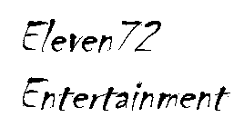 ELEVEN72 ENTERTAINMENT