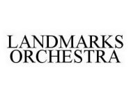 LANDMARKS ORCHESTRA