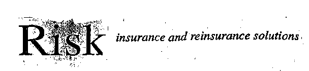 RISK INSURANCE AND REINSURANCE SOLUTIONS