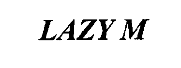 LAZY M