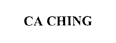 CA CHING