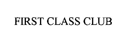 FIRST CLASS CLUB