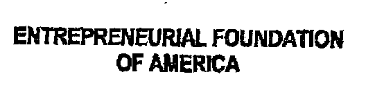ENTREPRENEURIAL FOUNDATION OF AMERICA