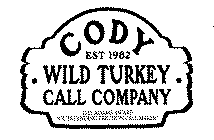 CODY WILD TURKEY CALL COMPANY EST 1982 D.D. ADAMS AWARD 