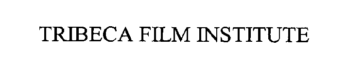 TRIBECA FILM INSTITUTE
