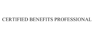 CERTIFIED BENEFITS PROFESSIONAL