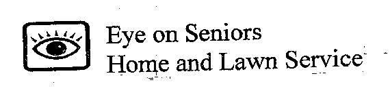 EYE ON SENIORS HOME AND LAWN SERVICE