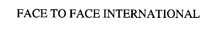 FACE TO FACE INTERNATIONAL