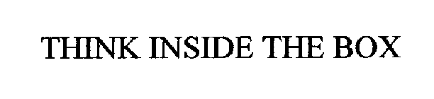 THINK INSIDE THE BOX