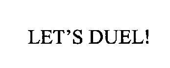 LET'S DUEL!