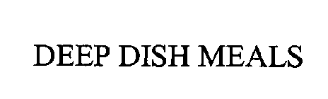 DEEP DISH MEALS