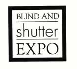 BLIND AND SHUTTER EXPO
