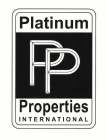 PP PLATINUM PROPERTIES INTERNATIONAL