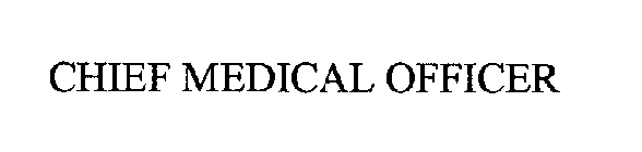 CHIEF MEDICAL OFFICER