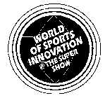 WORLD OF SPORTS INNOVATION @ THE SUPER SHOW