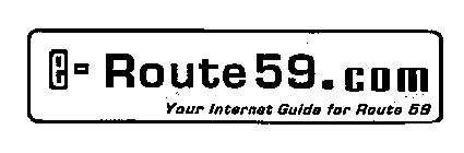 E-ROUTE 59.COM YOUR INTERNET GUIDE FOR ROUTE 59