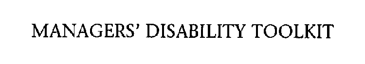MANAGERS' DISABILITY TOOLKIT