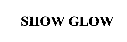 SHOW GLOW