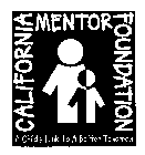 CALIFORNIA MENTOR FOUNDATION A CHILD'S LINK TO A BETTER TOMORROW