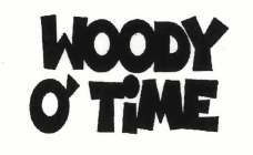 WOODY O' TIME