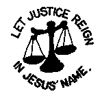 LET JUSTICE REIGN IN JESUS' NAME.