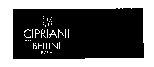 CIPRIANI BELLINI BASE