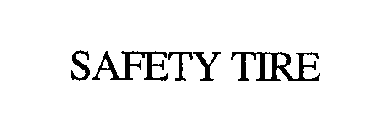 SAFETY TIRE