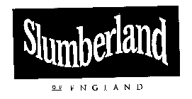 SLUMBERLAND OF ENGLAND