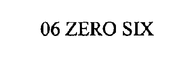 06 ZERO SIX