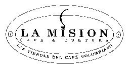 LA MISION CAFE & CULTURA LAS TIENDAS DEL CAFE COLOMBIANO