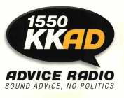 1550 KKAD ADVICE RADIO SOUND ADVICE, NO POLITICS