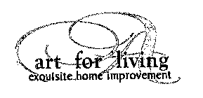 A ART FOR LIVING EXQUISITE HOME IMPROVEMENT