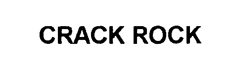 CRACK ROCK